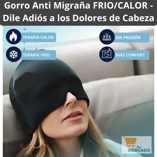 Gorro Anti Migraña FRIO/CALOR - Dile Adiós a los Dolores de Cabeza
